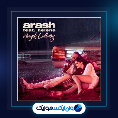 آهنگ لالایی فرشتگان از آرش و هلنا|دانلود آهنگ لالایی فرشتگان از آرش و هلنا