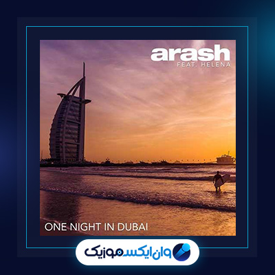 آهنگ یک شب در دبی از آرش و هلنا|دانلود آهنگ یک شب در دبی از آرش و هلنا
